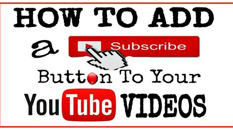 How To Add A Subscribe Button To Your Youtube Videos 2020 Youtube