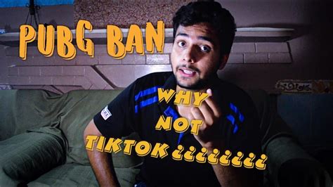 Pubg Ban Why Not Tiktok 2020 Youtube