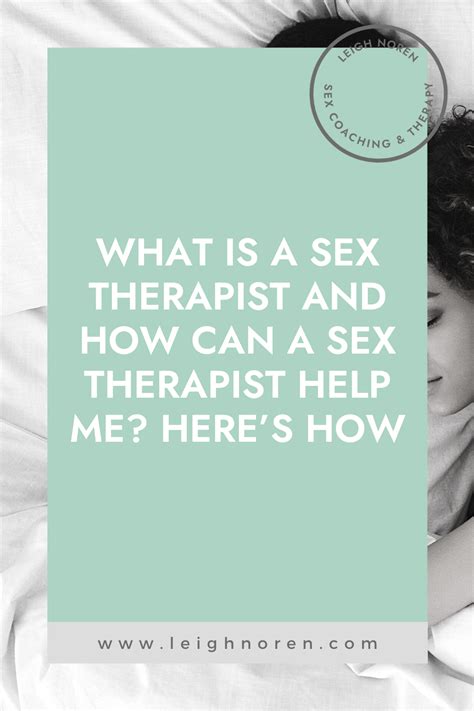 What Is A Sex Therapist And How Can A Sex Therapist Help Me Heres How