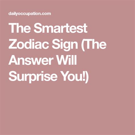 The Smartest Zodiac Sign The Answer Will Surprise You