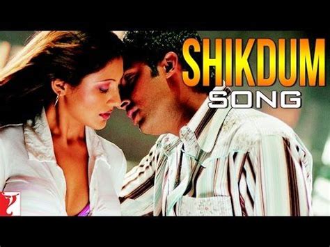 Shikdum Song Dhoom Hindi Movie Song Latest Bollywood Songs Bollywood Music Videos