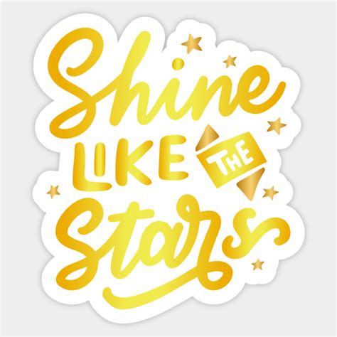 Shine Like A Star Shine Like A Star Sticker Teepublic