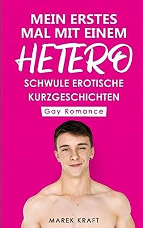 Mein Erstes Mal Mit Einem Hetero Schwule Erotische Kurzgeschichten Gay Romance Kraft Marek