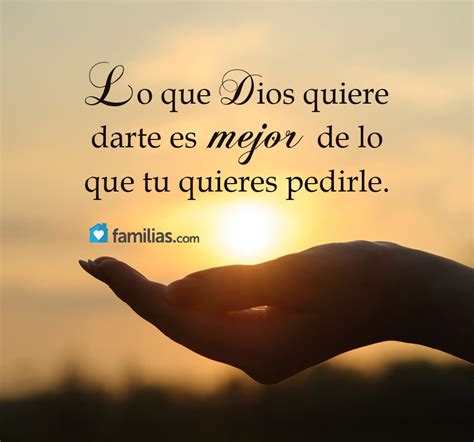 Lo Que Dios Quiere Para Ti Siempre Es Mejor Frases Religiosas Frases