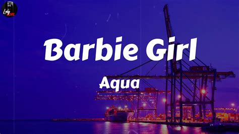 Aqua Barbie Girl Lyrics Youtube