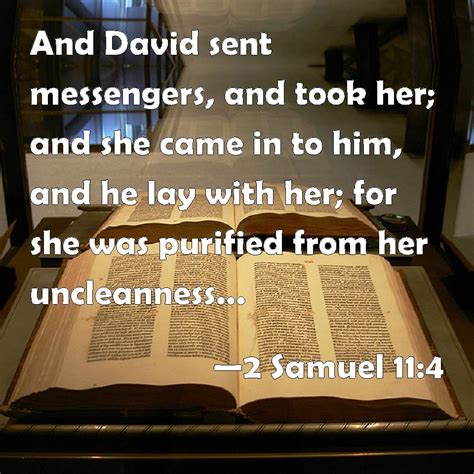 2 Samuel 114 And David Sent Messengers And Took Her And She Came In