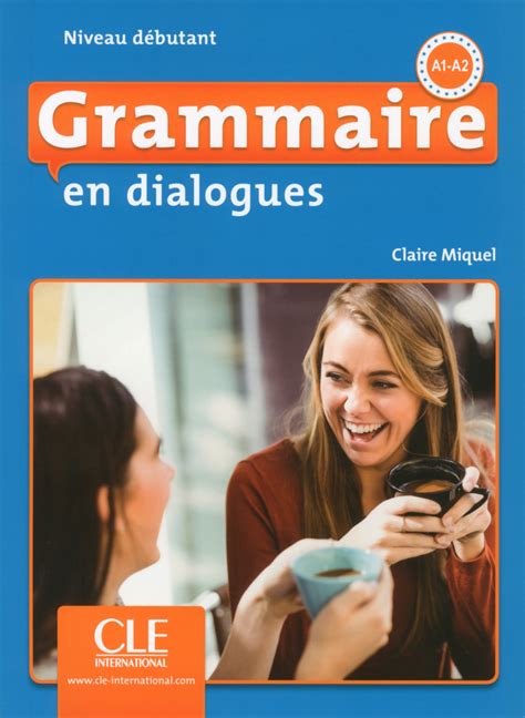 Grammaire En Dialogues Niveau Débutant A1a2 Livre Cd 2ème