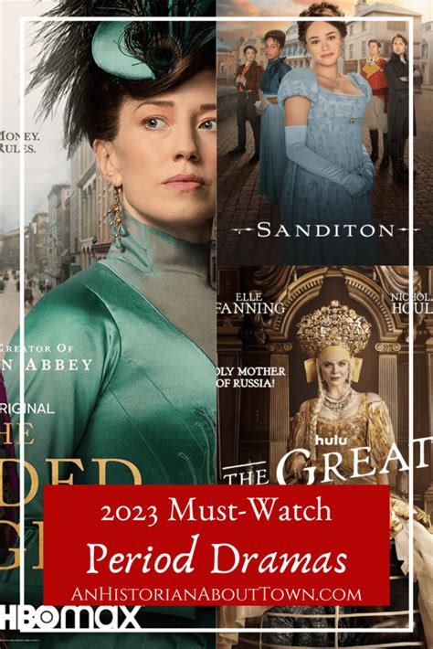 2023 Must Watch Period Dramas Updated An Historian About Town