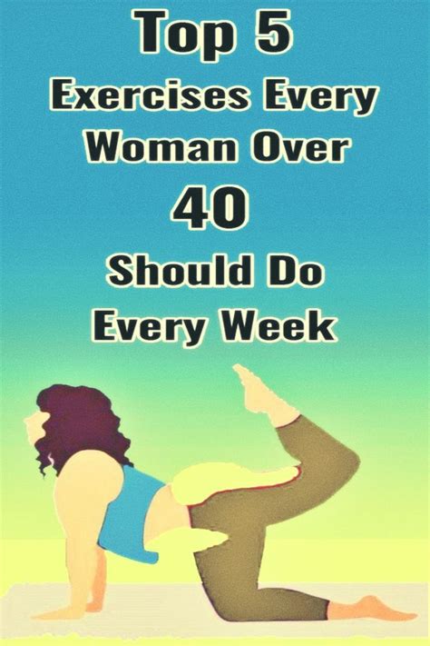 Top 5 Exercises Every Woman Over 40 Should Do Every Week Artofit