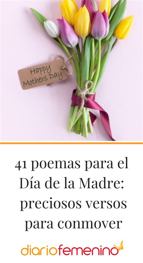 41 Poemas Para El Día De La Madre Preciosos Versos Para Conmover