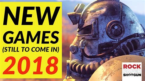 Top 15 New And Upcoming Pc Games Still To Come In 2018 Youtube