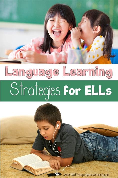 Language Learning Strategies For Teaching Ells A World Of Language