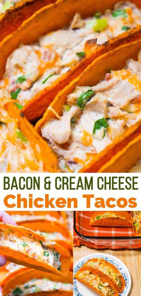 Cream Cheese Bacon Chicken Tacos Chicken And Cheese Recipes Cream