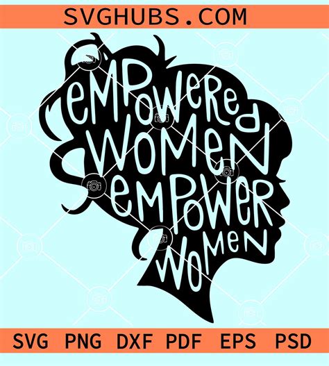 Empowered Women Empower Women Svg Empowered Women Svg Feminist Svg