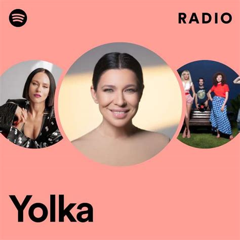 Yolka Radio Playlist By Spotify Spotify