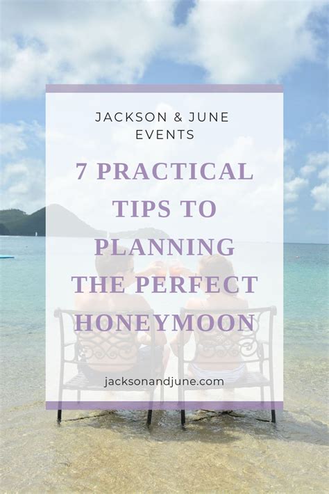 7 Practical Tips To Planning The Perfect Honeymoon Honeymoon