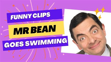 Mr Bean Funny Clips Mr Bean Goes Swimming Youtube