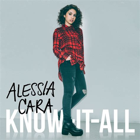 Cara started posting covers on her youtube channel at the age of 13. Alessia Cara proves to "Know-It-All" on major label debut ...