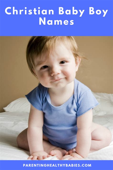 200 best biblical boy names with meanings: 25 Popular Christian Baby Boy Names | Christian baby boy ...