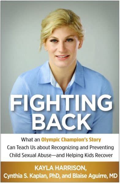 Kayla Harrison · Fighting Back What An Olympic Champions Story Can