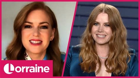 Isla Fisher Reveals The Awkward Moment Lady Gaga Mistook Her For Amy Adams Lorraine The
