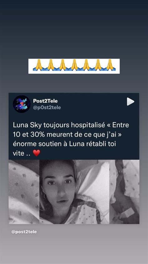 Luna Skye Toujours Hospitalisée Elle En Dit Plus