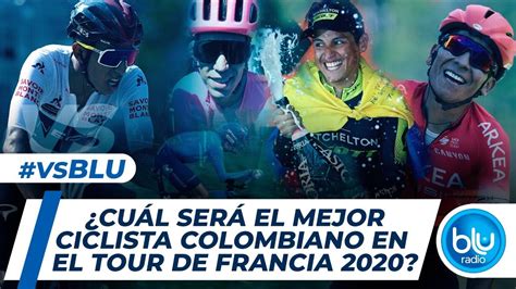 ¿cuál Será El Mejor Ciclista Colombiano En El Tour De Francia 2020