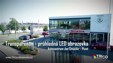 Proto jsem oslovil reklamní agenturu šmucler media a oni vlastně udělali všechno za mě. Transparentní - průhledná LED obrazovka - Autocentrum Jan ...