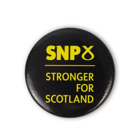Snp Button Badges Badge D Stronger For Scotland Pack Of 100 The