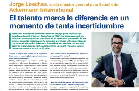 Jorge Loeches Socio Director General Para España De Ackermann International El Talento Marca