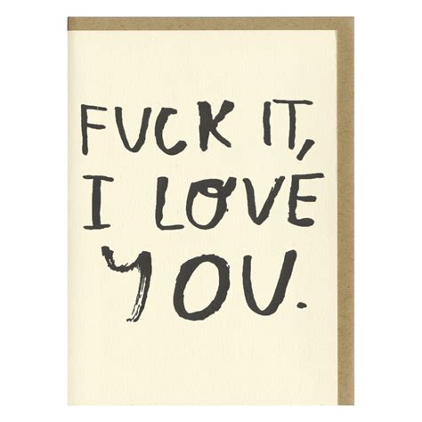 People Ive Loved Fuck It I Love You Card — Open Editions