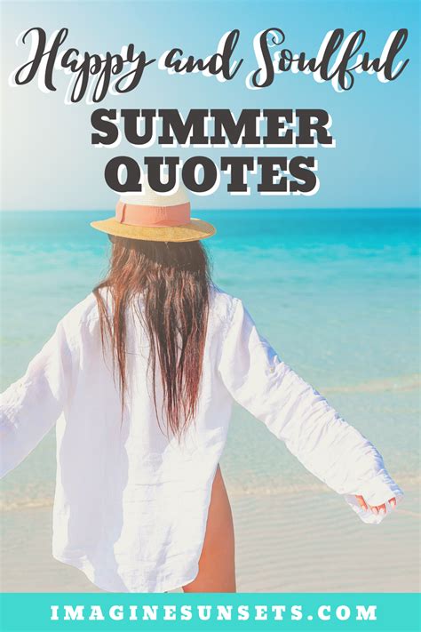 Happy And Soulful Summer Quotes Soulful Summer Summer Quotes Summertime Quotes