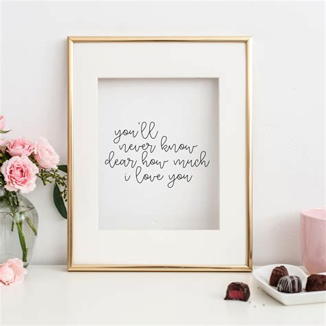 Youll Never Know Dear How Much I Love You Printable Wall Etsy