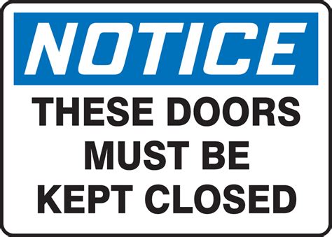 These Doors Must Be Kept Closed Osha Notice Safety Sign Mabr803