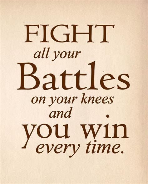 Fight Your Own Battles Knees Quote Quotes Inspirational Quotes