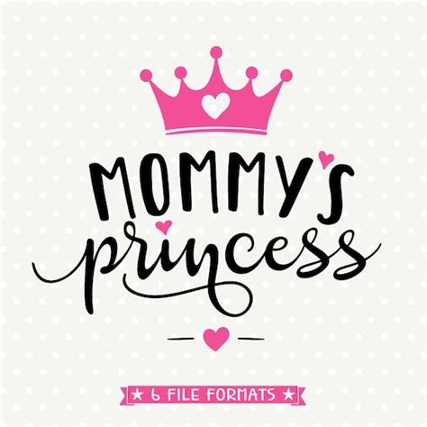282 Mommys Princess Svg Svg File 247mb