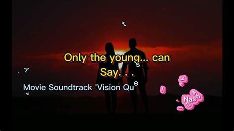 Vision Quest Movie Soundtrack By Journey Only The Young Lyrics Hq
