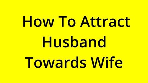 Solved How To Attract Husband Towards Wife Youtube