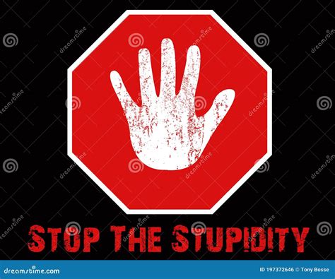 Stop Stupid Forbidden To Be Blunt Road Red Prohibition Sign B Vector