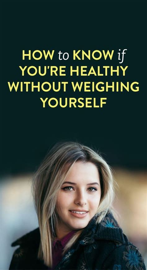 How To Know If Youre Healthy Without Weighing Yourself Health And