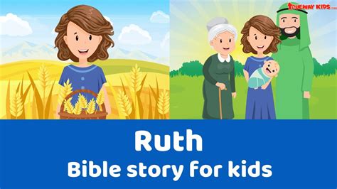 Ruth Bible Story For Kids Youtube