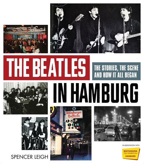 The Beatles In Hamburg The Stories The Scene And How It All Began