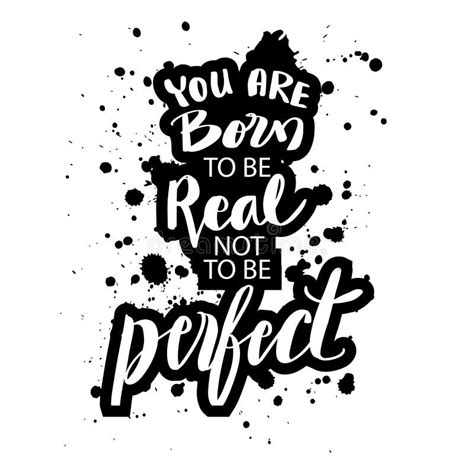 You Were Born To Be Real Not Perfect Stock Vector Illustration Of