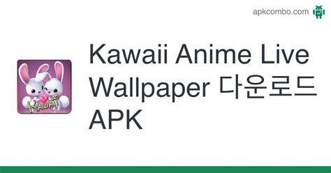 Kawaii Anime Live Wallpaper Apk Android App 무료 다운로드