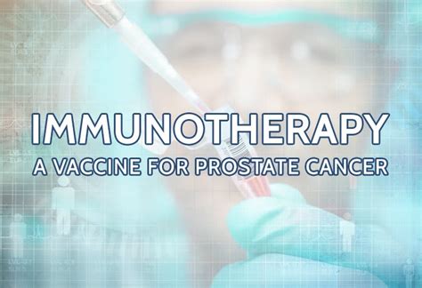 Immunotherapy Whos Who In The Immune System Prostate Cancer Foundation