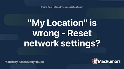 My Location Is Wrong Reset Network Settings Macrumors Forums