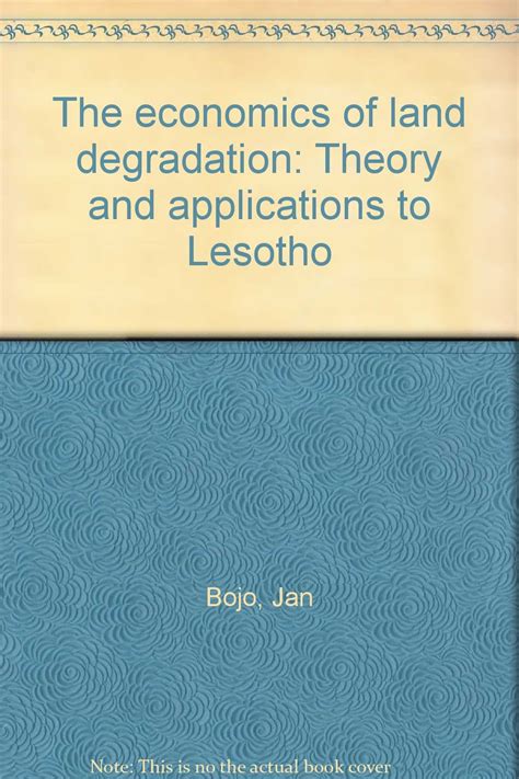 The Economics Of Land Degradation Theory And Applications To Lesotho