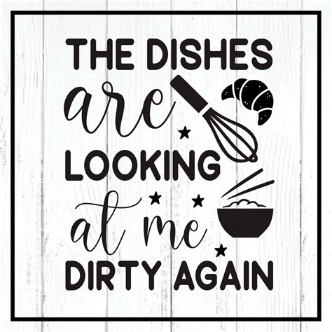 The Dishes Are Looking At Me Dirty Again Svg Masterbundleskitchen