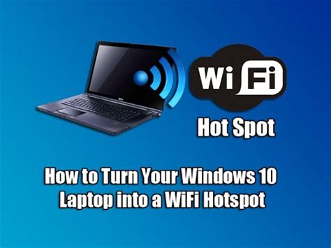 How To Turn Your Windows 10 Laptop Into A Wi Fi Hotspot YouTube