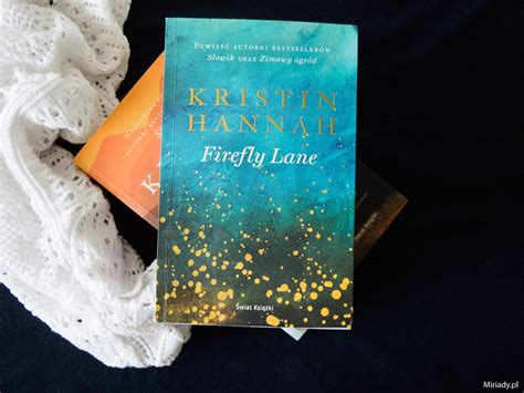 Firefly Lane Kristin Hannah Recenzja Miriadypl